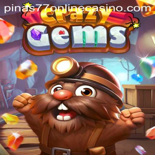 Exploring CrazyGems at Pinas77 Online Casino