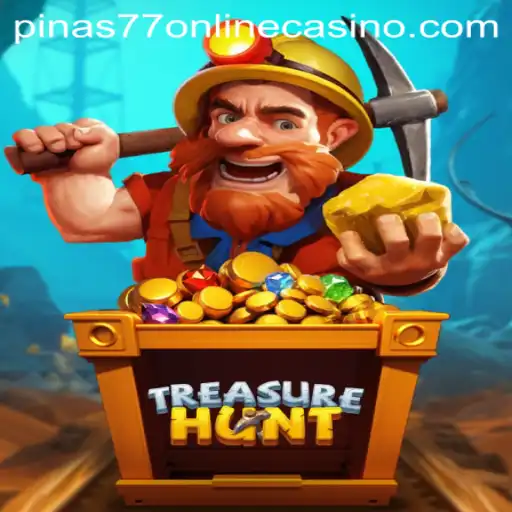 Discover TreasureHunt at Pinas77 Online Casino