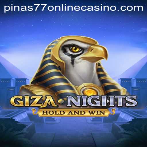 Exploring GizaNights and Pinas77 Online Casino