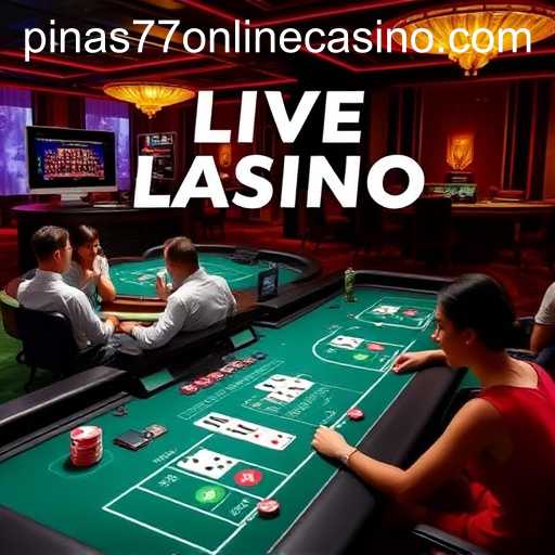 Explore the Thrilling World of Live Casino at Pinas77 Online Casino