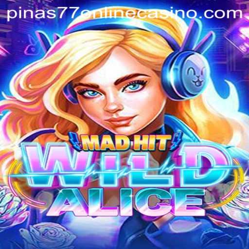 Discovering the Thrills of MadHitWildAlice: Unveiling the World of Pinas77 Online Casino