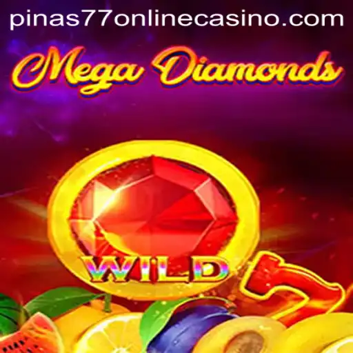Exploring MegaDiamond in the Pinas77 Online Casino Universe