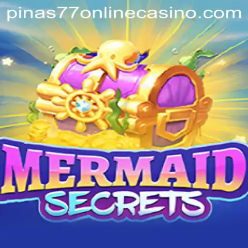 Dive Into Adventure with MermaidSecrets at Pinas77 Online Casino
