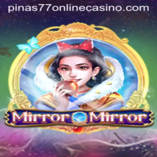 Exploring the Fascinating World of MirrorMirror in Pinas77 Online Casino
