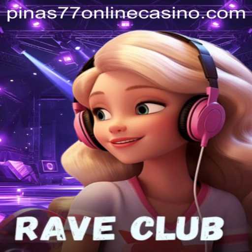 Unveiling RaveClub: The Thrilling New Addition to Pinas77 Online Casino