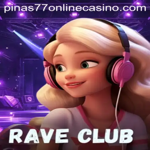 Unveiling RaveClub: The Thrilling New Addition to Pinas77 Online Casino