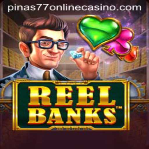 Explore the Exciting World of ReelBanks at Pinas77 Online Casino