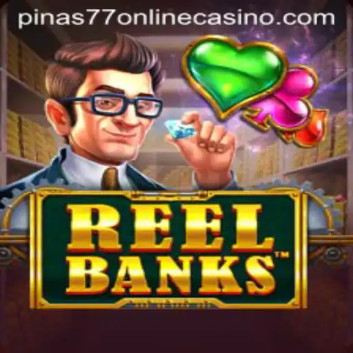 Explore the Exciting World of ReelBanks at Pinas77 Online Casino