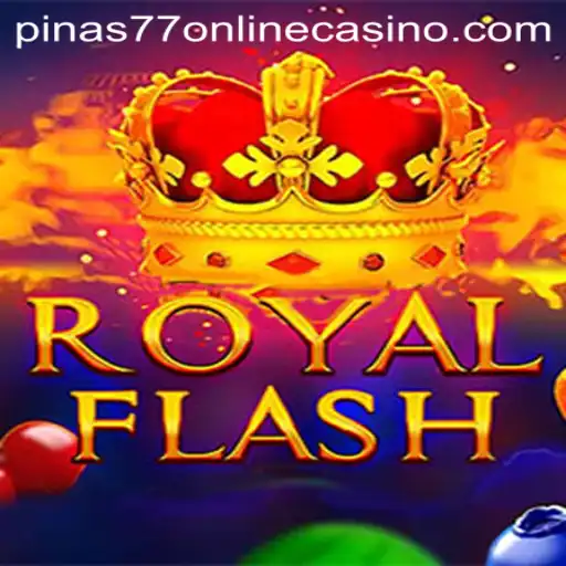 Discover the Thrills of RoyalFlash at Pinas77 Online Casino