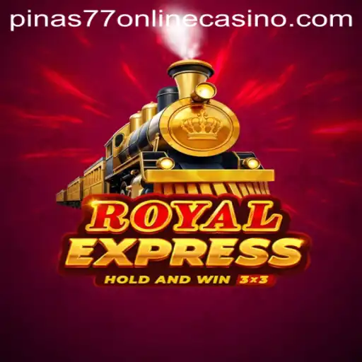 Discover the Thrills of Royalexpress at Pinas77 Online Casino