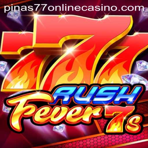 Exploring the Exciting World of RushFever7s at Pinas77 Online Casino