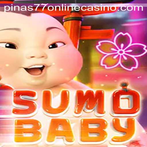 Exploring the Exciting World of SumoBaby and Online Casino Pinas77