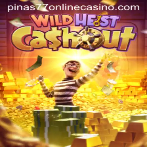 Discover WildHeistCashout at Pinas77 Online Casino